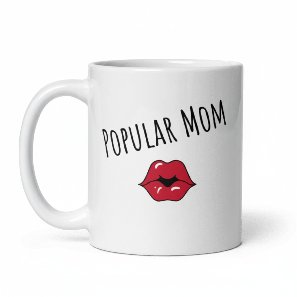 White mug with 'Popular Mom' text and red lips graphic on a white background