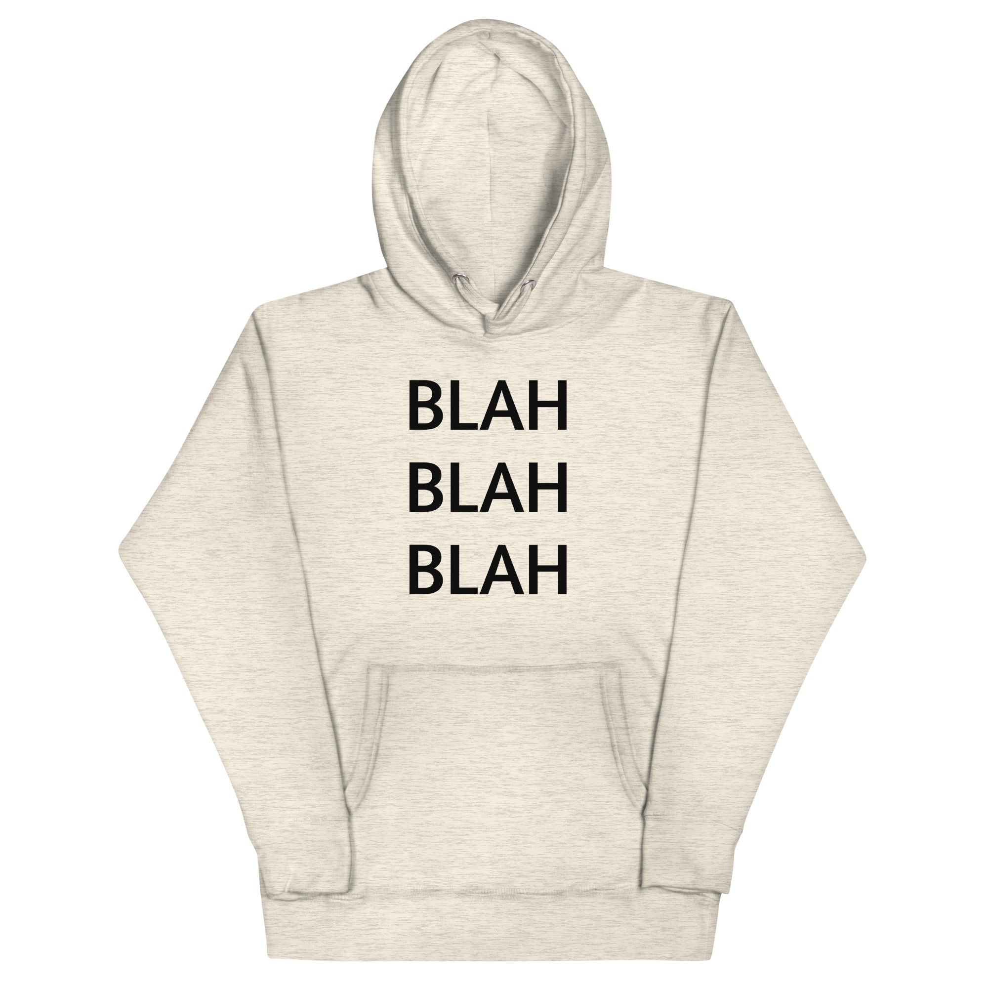 Oatmeal hoodie with 'BLAH BLAH BLAH' text on a white background