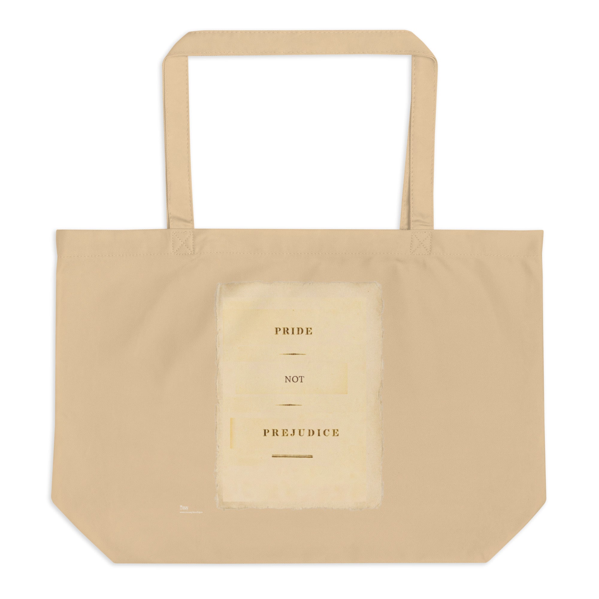 A beige canvas tote bag with two top handles, featuring a central cream-colored graphic with the words 'PRIDE NOT PREJUDICE' in a gold serif font.