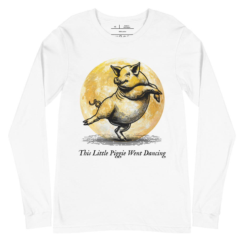 White long-sleeve shirt with a graphic of a pig dancing in front of a moon, text 'This Little Piggie Went Dancing' on a white background.